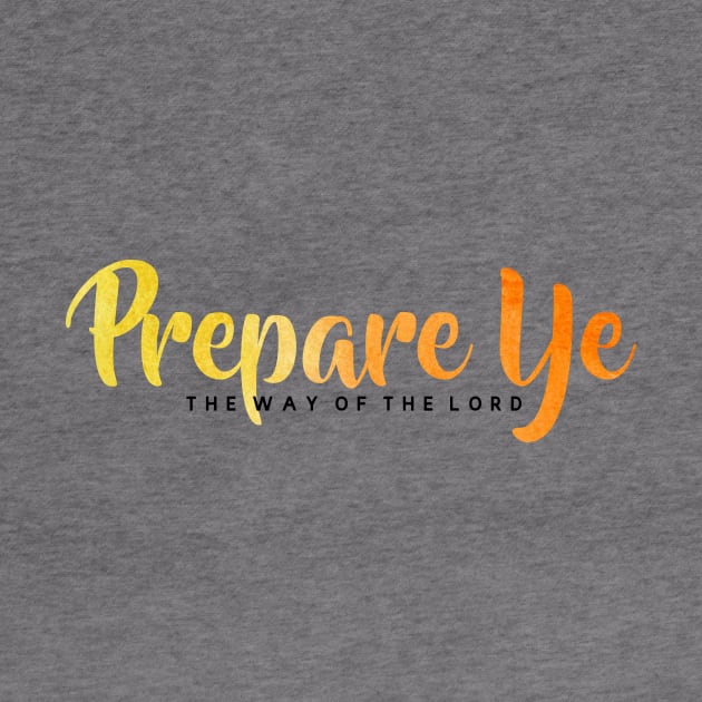 Prepare Ye the Way of the Lord by TheatreThoughts